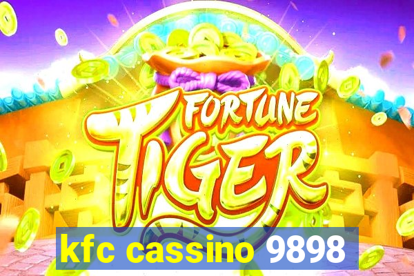 kfc cassino 9898